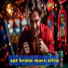 apt bruno mars cifra